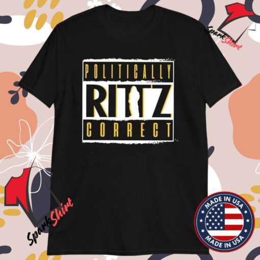 Rittz Politically Correct T-shirts