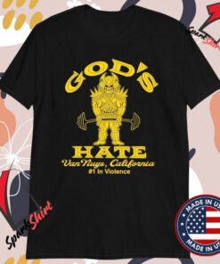 God’s Hate Van Nuys California #1 In Violence T-shirts