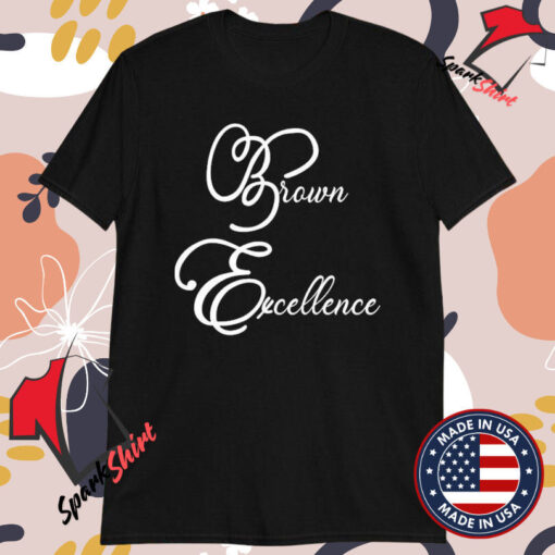 Brown Excellence T-Shirts