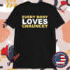 Everybody Loves Chauncey T-Shirts