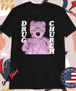 Drug Church Teddy T-shirts