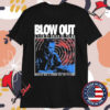 Blow Out A Film Brian De Palma Murder Has A Sound All Of Its Own T-shirts