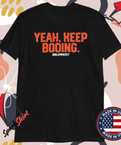 Yeah Keep Booing Blummer27 T-shirts