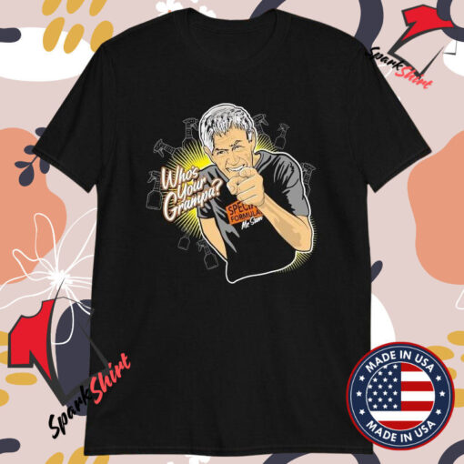 Mr. Sam Who’s Your Grampa T-shirts