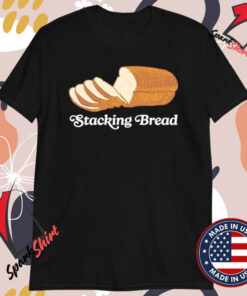 Stacking Bread T-Shirts