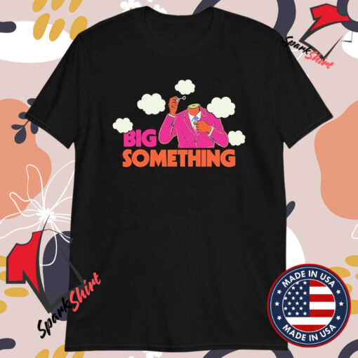 Big Something Clouds T-Shirts