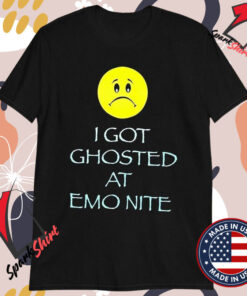 I Got Ghosted At Emo Nite Sad T-shirts