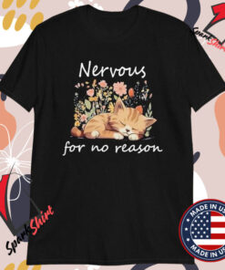 Nervous For No Reason Cat T-shirts