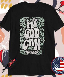 Katy Nichole My God Can T-shirts