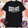 God’s Hate The War Has Begun T-shirts