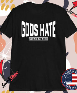 God’s Hate The War Has Begun T-shirts