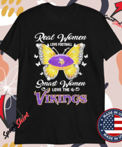 Minnesota Vikings Real Women Love Football Smart Women Love The Vikings T-shirts