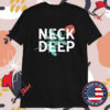 Neck Deep Rose T-shirts