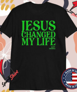 Katy Nichole Jesus Changed My Life T-shirts