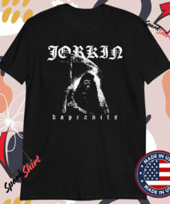 Jorkin Dapeanits T-Shirts