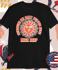 Neck Deep Sunshine We Don’t Belong Here T-shirts