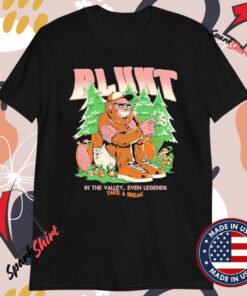 Blunt In The Valley Even Legends Take A Break Bigfoot T-shirts