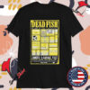 Dead Fish December 8 2024 Sao Paulo Brazil T-shirts