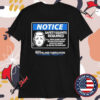 Tye’s Fabrication Squints Notice Safety Squints Required Mcfarland Fabrication High Grade Tye Grade T-shirts