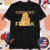 Certified Freak T-shirts