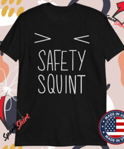 Safety Squint Evan And Katelyn T-shirts