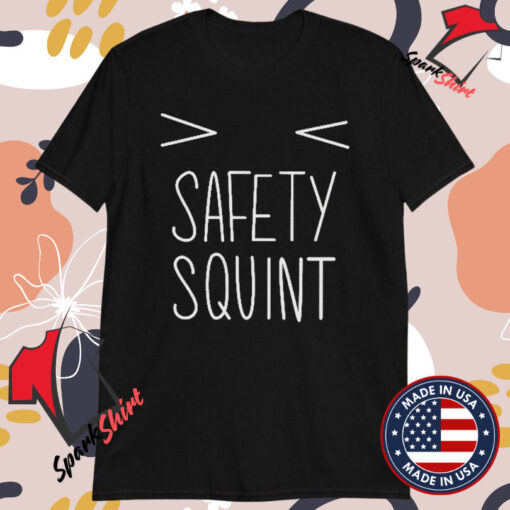 Safety Squint Evan And Katelyn T-shirts