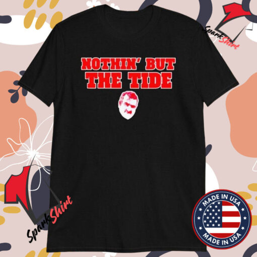 Alabama Crimson Tide Nothin But The Tide T-shirts