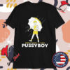 Ezra Michel Pussyboy When It Rains It’ Purrs T-shirts