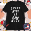 Every Nite Is Emo Nite Enien T-shirts